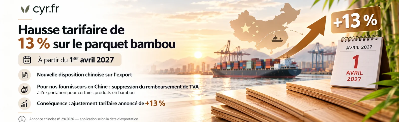 Hausse tarifaire de 13 % sur le parquet bambou à partir du 1er avril 2027 : suppression du remboursement de TVA à l'exportation en Chine (annonce n° 29/2026)